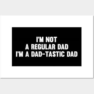 I'm not a regular dad Posters and Art